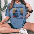 Mediocrates Meh Good Enough Lazy Logic Sloth Wisdom Meme Women's Oversized Comfort T-shirt Blue Jean