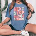 Next Stop Middle School Groovy Elementary School Graduation Women's Oversized Comfort T-shirt Blue Jean