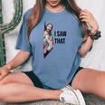 I Saw That Jesus Meme Christian God Women's Oversized Comfort T-shirt Blue Jean