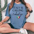 Vintage Retro Italy Is Calling I Must Go Women's Oversized Comfort T-shirt Blue Jean