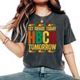 1St Grade Today Hbcu Tomorrow Historical Black Women's Oversized Comfort T-Shirt Pepper