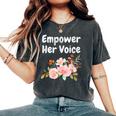 Advocate Empower Her Voice Woman Empower Equal Rights Women's Oversized Comfort T-Shirt Pepper