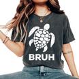 Bruh Meme Sea Turtle Retro Earth Day 2024 Ns Boys Women's Oversized Comfort T-Shirt Pepper