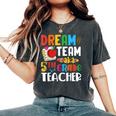 Dream Team Aka 5Th Grade Teacher Fifth Grade Teachers Women's Oversized Comfort T-Shirt Pepper