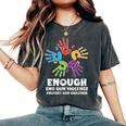Enough End Gun Violence Protect Orange Mom Dad Parents Women's Oversized Comfort T-Shirt Pepper