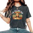 Religious Christian Jesus Meme I'm Telling Dad Women's Oversized Comfort T-Shirt Pepper