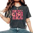 In My Gigi Era Baby Announcement For Grandma Mother's Day Women's Oversized Comfort T-Shirt Pepper