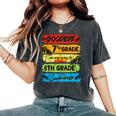 Goodbye 7Th Grade Summer Graduation Teacher Kid Women's Oversized Comfort T-Shirt Pepper