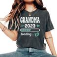 Grandma 2023 Loading Grandmother Grandma-To-Be Grandparents Women's Oversized Comfort T-Shirt Pepper