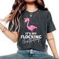 Its My Flocking Birthday Pink Flamingo Cute Flamingo Women's Oversized Comfort T-Shirt Pepper