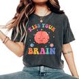Kiss Your Brain Sped Teacher Appreciation Back To School Kid Women's Oversized Comfort T-Shirt Pepper