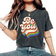 Lgbtq Be You Gay Pride Lgbt Ally Rainbow Flag Retro Vintage Women's Oversized Comfort T-Shirt Pepper