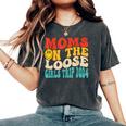Moms On The Loose Girl's Trip 2024 Family Vacation Women's Oversized Comfort T-Shirt Pepper