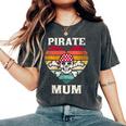 Pirate Mum Heart Vintage Skull Heart Women's Oversized Comfort T-Shirt Pepper