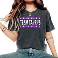 Retro Style Team Taurus Girl April Girl May Man Birthday Women's Oversized Comfort T-Shirt Pepper