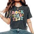 Rock The Test Retro Groovy Teacher Test Day Testing Day Women's Oversized Comfort T-Shirt Pepper