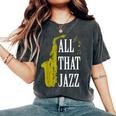 Saxophone Jazz Music Baritone Musical Blues Teacher Women's Oversized Comfort T-Shirt Pepper
