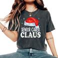 Senior Carer Santa Claus Christmas Matching Costume Women's Oversized Comfort T-Shirt Pepper