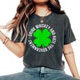 St Patrick's Day Drink Whiskey And Hate The Government Women's Oversized Comfort T-Shirt Pepper