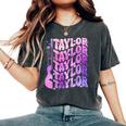 Taylor First Name I Love Taylor Girl Groovy 80'S Vintage Women's Oversized Comfort T-Shirt Pepper