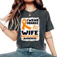 I Wear Orange For My Wife Ms Multiple Sclerosis Awareness Women's Oversized Comfort T-Shirt Pepper