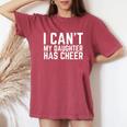 I Can't My Daughter Has Cheer Dad Cheerdad Cheerleading Women's Oversized Comfort T-Shirt Crimson