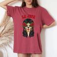 Dia De Los Muertos La Jefa Catrina Ladies Day Of Dead Women's Oversized Comfort T-Shirt Crimson
