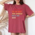 If You Think I'm An Idiot Meet My Dad Sarcastic Meme Women's Oversized Comfort T-Shirt Crimson