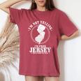 I'm Not Yelling I'm From New Jersey State Map Pride Women's Oversized Comfort T-Shirt Crimson