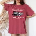 Jesus Loves All Chain Breaker Christian Faith Based Worship Women's Oversized Comfort T-Shirt Crimson
