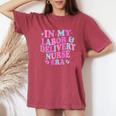 In My Labor And Delivery Nurse Era Labor Delivery Nurse Women's Oversized Comfort T-Shirt Crimson