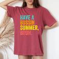 Last Day Of School Teacher Have A Bussin Summer Bruh Women's Oversized Comfort T-Shirt Crimson