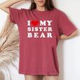 I Love My Sister Bear I Heart My Sister Bear Women's Oversized Comfort T-Shirt Crimson