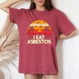 Sarcastic Asbestos Removal Professional I Eat Asbestos Women's Oversized Comfort T-Shirt Crimson