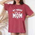 My Squad Calls Me Mom New Mom Women's Oversized Comfort T-Shirt Crimson