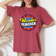 Wonder Teacher Super Woman Power Superhero Back To School Women's Oversized Comfort T-Shirt Crimson