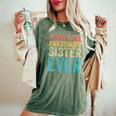 I Have The Awesomest Sister Ever My Sister Birthday Vintage Women's Oversized Comfort T-Shirt Moss