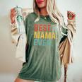 Best Mama Ever Retro Vintage Unique For Mama Women's Oversized Comfort T-Shirt Moss