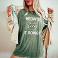 Cat Meow's It Going Jokes Sarcastic Women's Oversized Comfort T-Shirt Moss