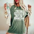 If Found Drunk Please Return To Friend I'm The Friend Women's Oversized Comfort T-Shirt Moss