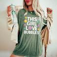 This Girl Love Bubbles Bubble Soap Birthday Women's Oversized Comfort T-Shirt Moss