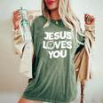 Jesus Loves You Religious Christian Faith Women's Oversized Comfort T-Shirt Moss