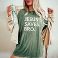 Jesus Saves Bro Vintage Christian Religious Believer Women's Oversized Comfort T-Shirt Moss