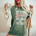 Just A Girl Who Loves Her Dad And Tattoos Women Women's Oversized Comfort T-Shirt Moss