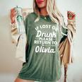 If Lost Or Drunk Please Return To Olivia Name Women Women's Oversized Comfort T-Shirt Moss