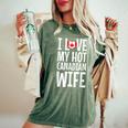 I Love My Hot Canadian Wife Women's Oversized Comfort T-Shirt Moss