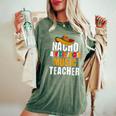 Nacho Average Music Teacher Cinco De Mayo Mexican Women's Oversized Comfort T-Shirt Moss