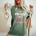 Preach Like A Boss Lady Boss Girl Power Women's Oversized Comfort T-Shirt Moss