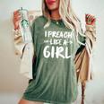 I Preach Like A Girl Female Pastor Christian Preacher Women's Oversized Comfort T-Shirt Moss