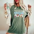 Proud Supporter Of Snow Days Teacher Crew Women's Oversized Comfort T-Shirt Moss